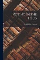 Voting in the Field