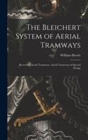 The Bleichert System of Aerial Tramways