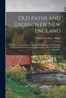 Old Paths and Legends of New England
