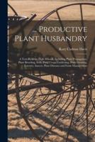 ... Productive Plant Husbandry