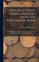 The Law of Trade-Marks and Trade Name, and Merchandise Marks