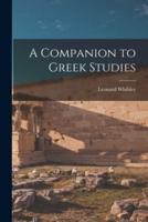 A Companion to Greek Studies