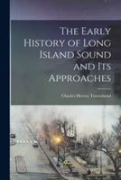 The Early History of Long Island Sound and Its Approaches