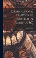 Journals of a Landscape Painter in Albania, &C