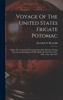Voyage Of The United States Frigate Potomac