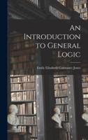 An Introduction to General Logic