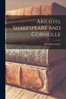 Ariosto, Shakespeare and Corneille