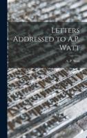 Letters Addressed to A.P. Watt