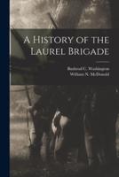A History of the Laurel Brigade