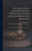 Systematisch-Alphabetisches Repertorium Der Homöopathischen Arzneien