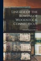 Lineage of the Bowens of Woodstock, Connecticut