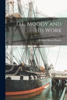 D.L. Moody and His Work