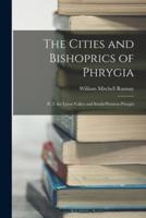 The Cities and Bishoprics of Phrygia