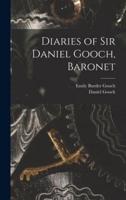 Diaries of Sir Daniel Gooch, Baronet