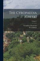 The Cyropaedia [Greek]; Volume 1