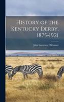 History of the Kentucky Derby, 1875-1921