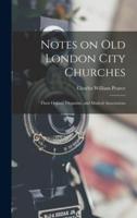 Notes on Old London City Churches