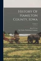 History Of Hamilton County, Iowa; Volume 2