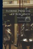Florine, Princess Of Burgundy