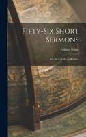 Fifty-Six Short Sermons