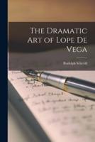 The Dramatic Art of Lope De Vega