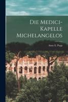Die Medici-Kapelle Michelangelos