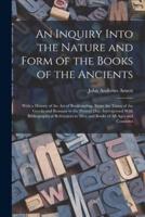 An Inquiry Into the Nature and Form of the Books of the Ancients