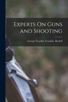 Experts On Guns and Shooting