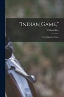 "Indian Game,"