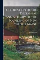 Celebration of the Decennial Anniversary of the Founding of New Sweden, Maine