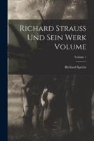 Richard Strauss Und Sein Werk Volume; Volume 1