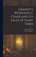Granny's Wonderful Chair and Its Tales of Fairy Times