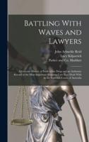 Battling With Waves and Lawyers