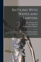 Battling With Waves and Lawyers
