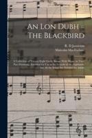 An Lon Dubh = The Blackbird