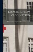 Disasters From Vaccination