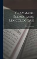 Grammaire Élémentaire Lexicologique