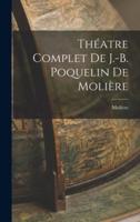 Théatre Complet De J.-B. Poquelin De Molière