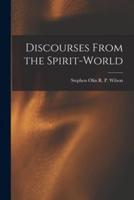 Discourses From the Spirit-World
