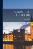A Month in Yorkshire
