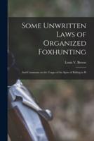 Some Unwritten Laws of Organized Foxhunting