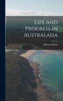 Life and Progress in Australasia