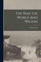 The War The World And Wilson