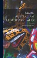 More Australian Legendary Tales