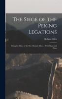 The Siege of the Peking Legations