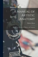 A Manual of Artistic Anatomy