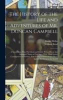 The History of the Life and Adventures of Mr. Duncan Campbell