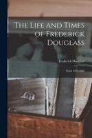 The Life and Times of Frederick Douglass