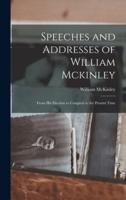 Speeches and Addresses of William Mckinley