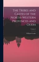 The Tribes and Castes of the North-Western Provinces and Oudh; Volume 2